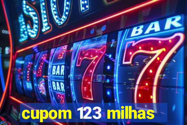 cupom 123 milhas